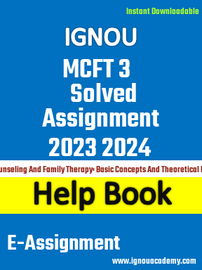 IGNOU MCFT 3 Solved Assignment 2023 2024
